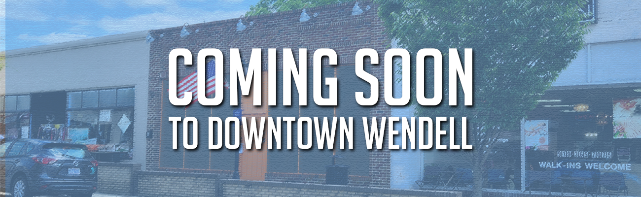 coming soon to downtown Wendell
